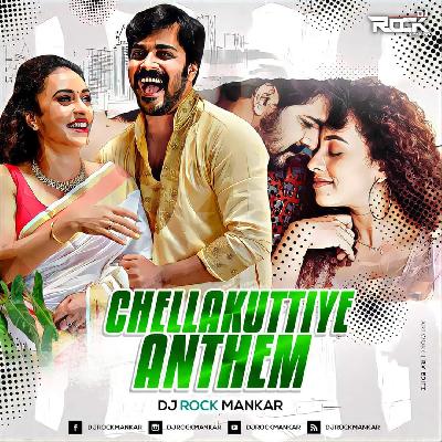 Chellakuttiye Anthem - Dj Rock Mankar